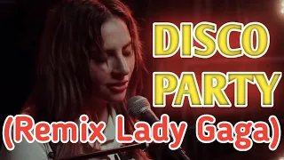 disco party (remix lady gaga)