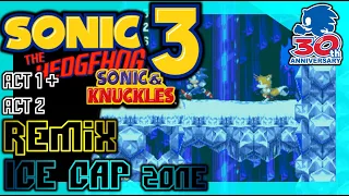 Ice Cap Zone Remix - Sonic 3 & Knuckles - 30th Anniversary