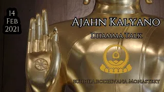 Unconditional True Love - Dhamma talk by Tan Ajahn Kalyano 14 Feb 2021