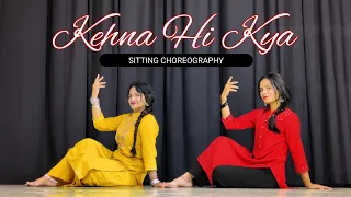 Kehna Hi Kya - Sitting Choreography | Bombay | Pooja - Alpana | Sujata's Nrityalaya