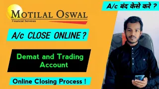 How to Close Motilal Oswal account online | Motilal Demat and Trading account online closing process
