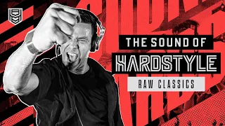 The Sound of Hardstyle | RAW Hardstyle Classics Mix