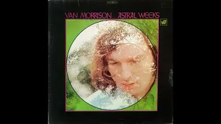 Van Morrison - Astral Weeks (1968) Part 2 (Full Album)