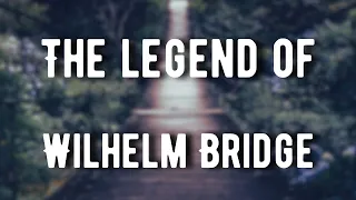 The DISTURBING Legend of Wilhelm Bridge... - NoSleep Stories w/ Rain & Thunder | Mr. Davis