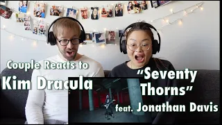 Couple Reacts to Kim Dracula "Seventy Thorns" feat. Jonathan Davis