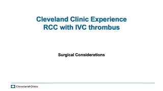 Surgical considerations in the management of RCC with vena caval thrombi