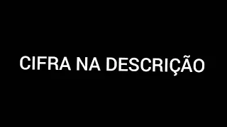 CIFRA ""TROCO DA TROCA" HENRIQUE E JULIANO - CIFRA PARA INICINTES SEM EPSTA - CIRA SIMPLIFICADA