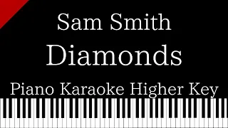 【Piano Karaoke Instrumental】Diamonds / Sam Smith【Higher Key】