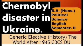 UnitII Lesson-1 Social Movements Environmental Disasters and Struggles Chernobyl disaster in Ukraine