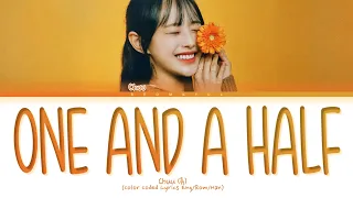 Chuu ONE AND A HALF (original: TwoTwo) Lyrics (Color Coded Lyrics)