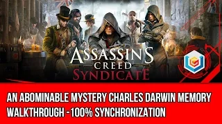 Assassin's Creed Syndicate An Abominable Mystery Charles Darwin Memory Walkthrough - 100% Sync