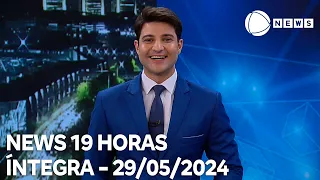 News 19 Horas - 29/05/2024