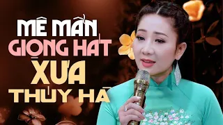 Mê Mẩn Giọng Hát Nhạc Lính Cực Xưa Thúy Hà | LK Nhạc Vàng Thời Chiến Lá Thư Đô Thị