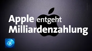 Apple muss keine 13 Milliarden Euro Steuern nachzahlen