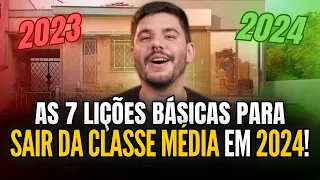 7 lições CURTAS para SAIR DA CLASSE MÉDIA!