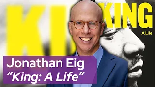 Jonathan Eig with King: A Life