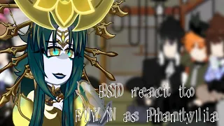 🪻🪸BSD react to F!Y/N as Phantylia🪸🪻|🇷🇺| BSD&HSR|No english((|Original|HalloweenReact🦑