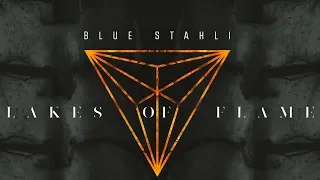 Blue Stahli - Lakes Of Flame