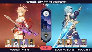 Spiral Abyss 4.0 - Floor 12 -First try- | Yoimiya Vape and Eula No Burst [9 stars]