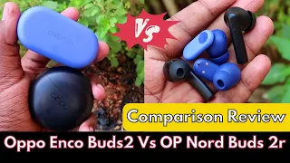 Oppo Enco Earbuds 2 Vs OnePlus Nord Buds 2r தமிழில் 👊 Best TWS Airpods under Rs 2,000? Price 🤔