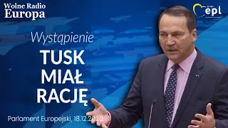 Tusk przewidział - wystąpienie Radosława Sikorskiego w Parlamencie Europejskim