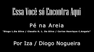 Pé na Areia - Por Iza - Diogo Nogueira - Essa Você só Encontra Aqui