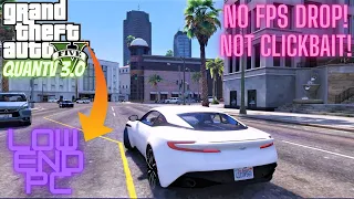 Trying QuantV 3.0 on Low End PC without FPS Drop | GTA 5 Max Outed on INTEL HD 520 | is this a Joke?