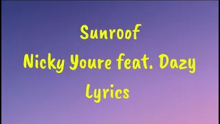 Sunroof - Nicky Youre feat. Dazy Lyrics