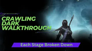 Crawling Dark Walkthrough - Each Stage Broken Down - Watcher of Realms