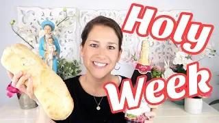 HOLY WEEK ~ TRIDUUM (How to prepare for Holy Week)