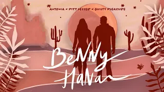 ANTONIA x Pitt Leffer x Guilty Pleasure - Benny Hana | Official Audio