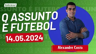 O ASSUNTO É FUTEBOL com ALEXANDRE COSTA e o time do ESCRETE DE OURO | RÁDIO JORNAL (14/05/2024)