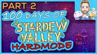 100 Days of Stardew Valley but it's on Hardmode | Part 2