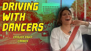 Driving with Dancers - Episode 8, Carmen