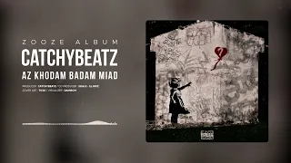 Catchybeatz - Az khodam badam miad