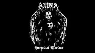 Ahna   Perpetual Warfare 12 FULL EP 2015   Death Metal   Crust Punk