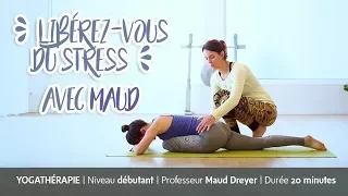 Libérez-vous du stress avec Maud Dreyer | Yoga Journal France