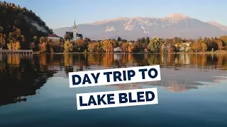 Lake Bled Travel Guide | Day Trip from Ljubljana, Slovenia