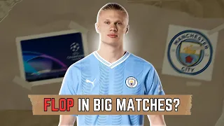 Is Erling Haaland Flop in big matches? Football short documentary