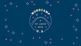 WordCamp US 2019 - Room 240 - Friday