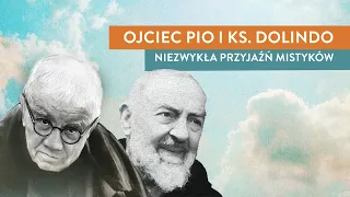 Ojciec Pio i ks. Dolindo - niezwykła przyjaźń mistyków | Podcast