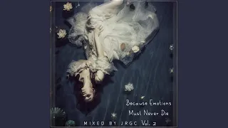 Because Emotions Must Never Die, Vol. 2 (Mixed by JRGC)