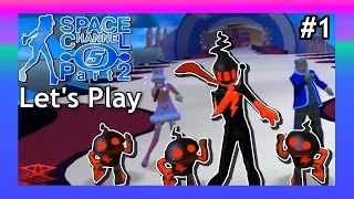 Let's Play: Space Channel 5 Part 2 - Ep 1