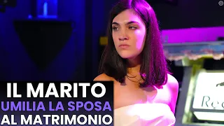 Marito Umilia la Sposa al Matrimonio, Gli Invitati Scopriranno qualcosa di Sconcertante