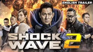 Shock Wave 2 (Official Trailer) In English | Andy Lau, Sean Lau & Ni Ni | Herman Yau