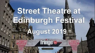Edinburgh Festival Fringe - Best Street Theatre Performances on The Royal Mile, August 2019