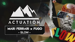 Mari Ferrari x Fugo - Slow