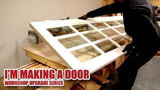Making a MDF Door and Door Frame (from a reclaimed door) - Workshop Upgrade Part 7