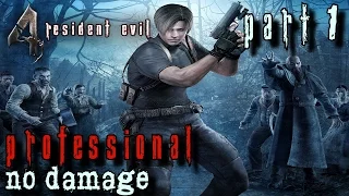 Resident Evil 4 HD Professional Walkthrough Part 1 - The Village - No Damage