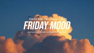 Friday Mood ♫ Trending Tiktok Songs on Friday ~ Tiktok hits 2022 ~ Best Chill Acoustic Cover